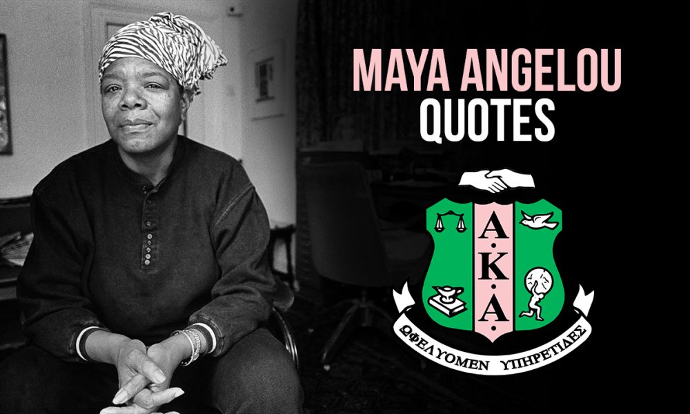 These Maya Angelou Quotes That Can Help You In Your Life