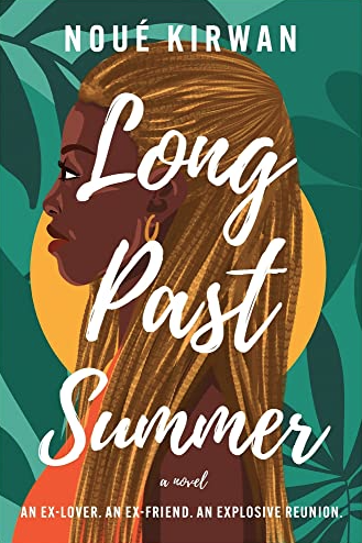 Noué Kirwan Makes a Statement with Debut Novel ‘Long Past Summer’ – Black Girl Nerds