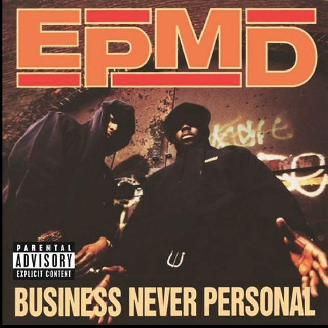 EPMD's 'Business Never Personal' LP Turns 30 Years Old!