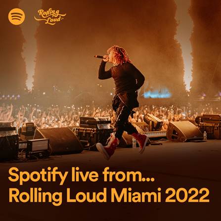 Spotify LIVE! To Host at Rolling Loud Miami 2022, Full Schedule