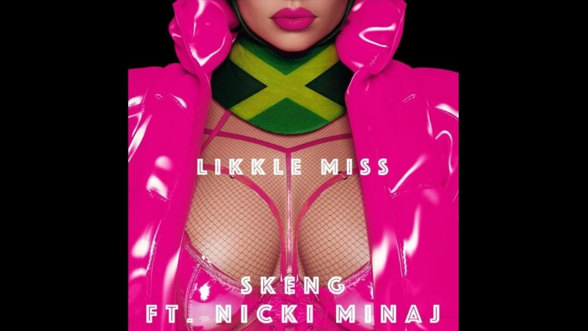 Nicki Minaj and Skeng Release “Likkle Miss” Remix – Listen Song – YARDHYPE