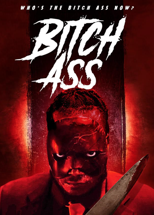 Horror Film ‘Bitch Ass’ Hits Theaters October 14 – Black Girl Nerds